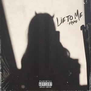 Lie to Me (Explicit)