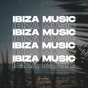 Ibiza Music 2024 (Explicit)