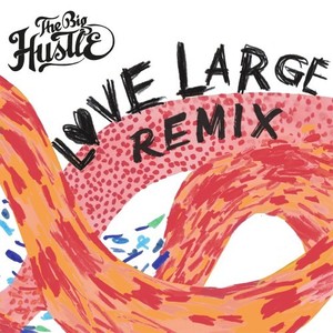Love Large Remix