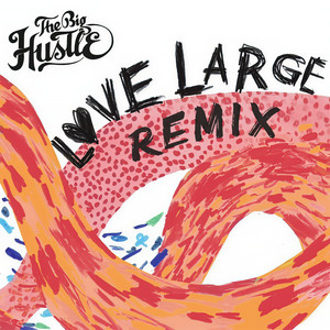 Live Large (Love Larger Remix)