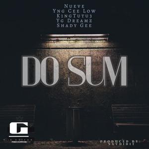 Do Sum (feat. Yng Cee Low, K1ngTuTu3, Yg Dreamz & Shady Gee) (Explicit)