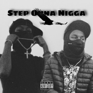 Step Onna Nigga (Explicit)