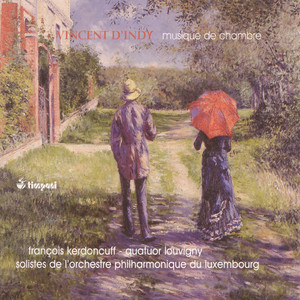 Indy, V. D': Suite Dans Le Style Ancien / Chansons Et Danses / Piano Quintet, Op. 81 / Suite, Op. 91 (Luxembourg Philharmonic Orchestra Soloists)