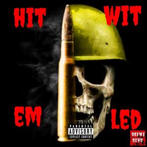 Hit Em Wit Led (Explicit)