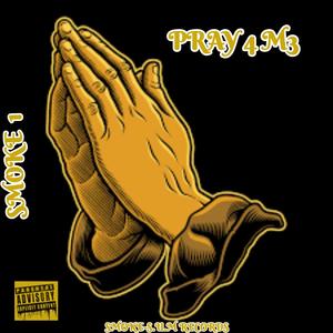 Pray 4 Me (Explicit)