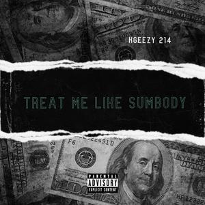 Tink Treat Me Like Sumbody Remix (Explicit)