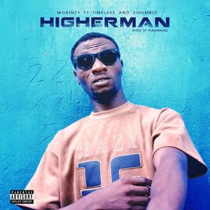 Higher Man (feat. Timelezzxx & 21 Humble)