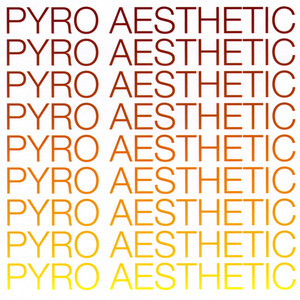 Pyro Aesthetic