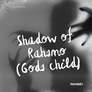 Shadow Of Rahsmo (Explicit)