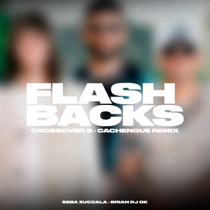 Flashbacks - Crossover 9 (Cachengue Remix)