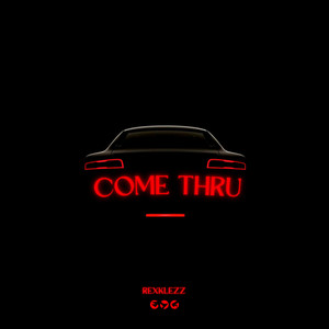 Come Thru (Explicit)