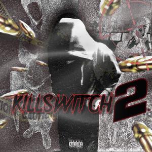 Killswitch 2 (feat. JojoSantana) [Explicit]