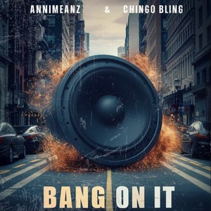 Bang On It (Explicit)