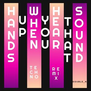 Hands Up When You Hear That Sound (VIP Techno Mix)