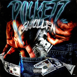 Pocketz Swollen (Explicit)