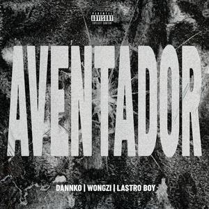 Aventador (feat. Wongzi & Lastro Boy) (Explicit)