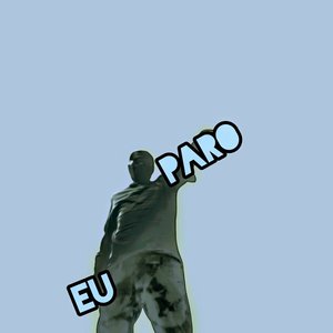 Eu paro (Explicit)