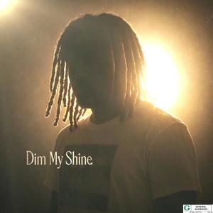 DIM MY SHINE (feat. Njeri & 4MR FRANK WHITE|Explicit)