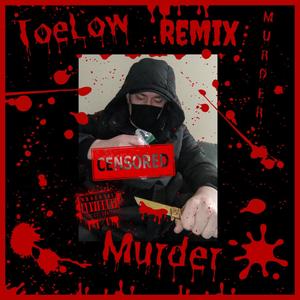 Murder Murder (Remix) [Explicit]