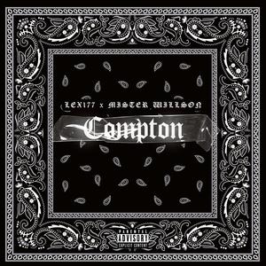 Compton (feat. Mister Willson) (Explicit)