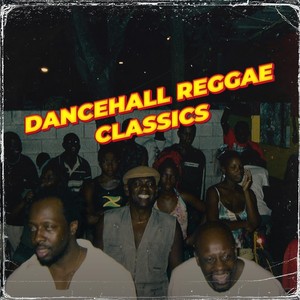 Dancehall Reggae Classics (Explicit)