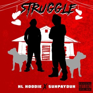 Struggle (feat. Suhpayduh) [Explicit]