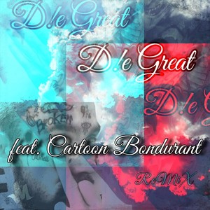 D!e Great [feat. Cartoon Bondurant] (Remix)