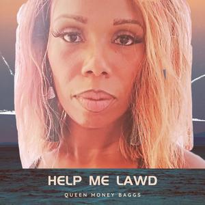 Help Me Lawd (feat. King YahQ) [Explicit]