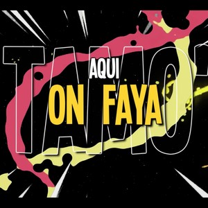 On Faya