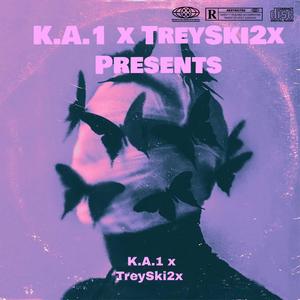 K.A.1 x TreySki2x Presents.... (Explicit)