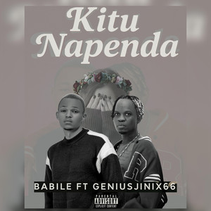 Kitu Napenda (Explicit)