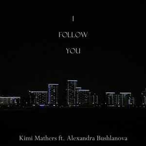 I Follow You