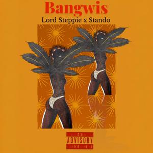 Bangwis (feat. Stando) [Explicit]