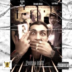 Po$$e $hit (feat. Brody Mac & Lul Mac) (Explicit)