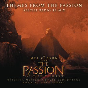 Themes (From "The Passion of the Christ") [Special Radio Re-Mix]