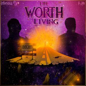 Life Worth Living (feat. TheRealH-Jay)