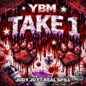 YBM TAKE 1 (feat. Real Spill) (Explicit)