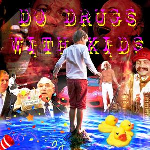 DO *** WITH KIDS (Explicit)