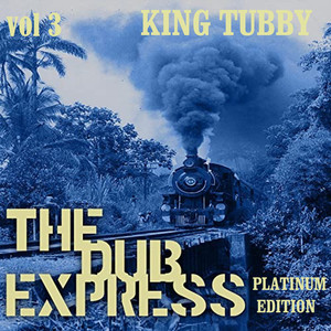 The Dub Express Vol 3 Platinum Edition