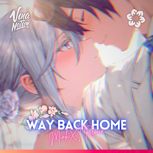 WAY BACK HOME (MinhXT Remix)