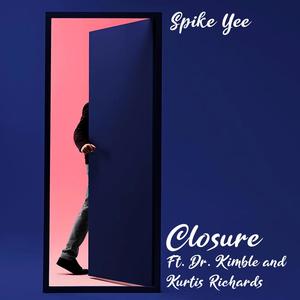 Closure (feat. Dr. Kimble & Kurtis Richards) [Explicit]