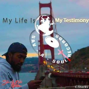 My Life Is My Testimony