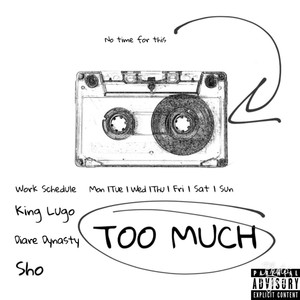 Too Much(feat. Diare Dynasty & Sho) (Explicit)