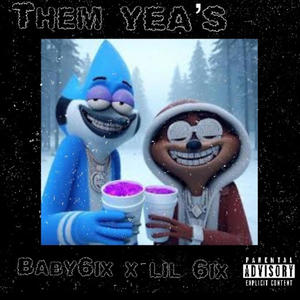 Them yea's (feat. Lil 6ix) (Explicit)