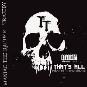 That's All (feat. Trajedy) [Explicit]