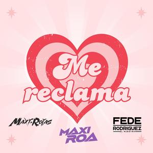 Me Reclama (feat. Maxi Roa & Fede Rodriguez)