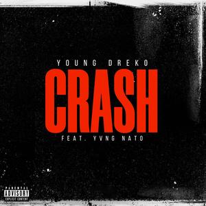 CRASH (feat. Yvng Nato) [Explicit]