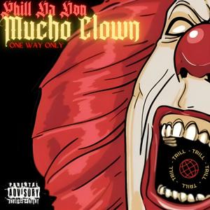 Mucho Clown (Explicit)