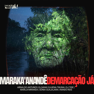 Maraka'anandê (Demarcação Já) (Remix)