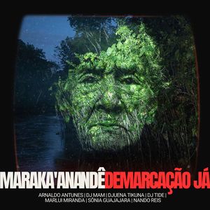 Maraka'anandê (Demarcação Já) (Remix)